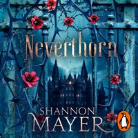 Neverthorn - Shannon Mayer - audiobook