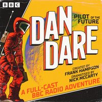 Dan Dare: Pilot of the Future - Nick McCarty - audiobook