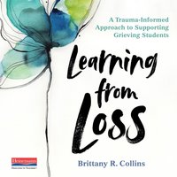 Learning from Loss - Brittany R. Collins - audiobook
