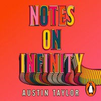 Notes on Infinity - Austin Taylor - audiobook