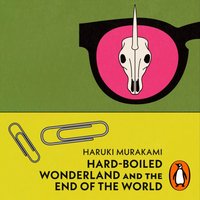 Hard-Boiled Wonderland and the End of the World - Haruki Murakami - audiobook
