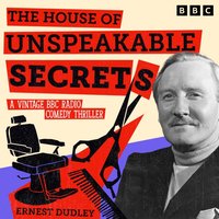 House of Unspeakable Secrets - Ernest Dudley - audiobook