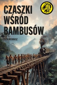 Czaszki wśród bambusów - Lech Niekrasz - ebook