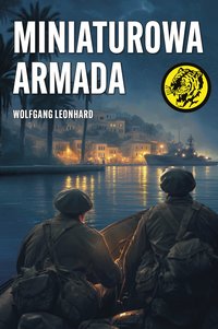 Miniaturowa armada - Wolfgang Leonhard - ebook