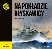 Na pokładzie Błyskawicy - Andrzej Kuczera - audiobook