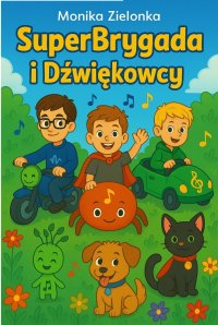 SuperBrygada i Dźwiękowce - Monika Zielonka - ebook