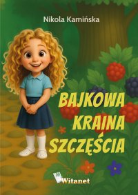 Bajkowa kraina szczęścia - Nikola Kamińska - ebook