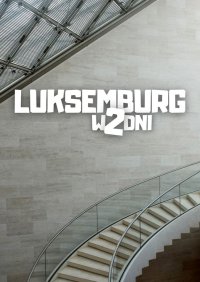Luksemburg w 2 dni - Jakub Strzelecki - ebook