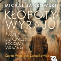 Kłopoty Wyraju - Michał Jankowski - audiobook