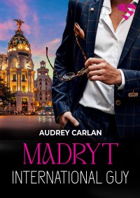 International Guy. Madryt. Tom 10 - Audrey Carlan - ebook