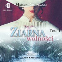 Ziarna wolności. Tom 2 - Marcin Chyczewski - audiobook