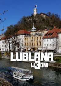 Lublana w 3 dni - Jakub Strzelecki - ebook
