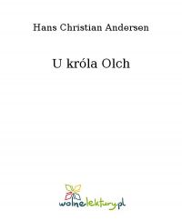 U króla Olch - Hans Christian Andersen - ebook