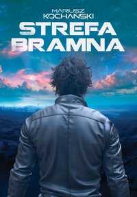 Strefa Bramna - Mariusz Kochański - ebook