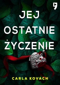 Jej ostatnie życzenie. Detektyw Gina Harte tom 10 - Carla Kovach - ebook