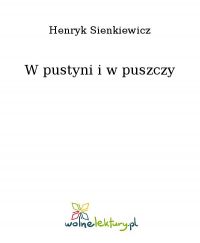 W pustyni i w puszczy - Henryk Sienkiewicz - ebook