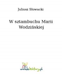W sztambuchu Marii Wodzińskiej - Juliusz Słowacki - ebook