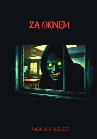 Za oknem część 1 - Monika Gielec - ebook