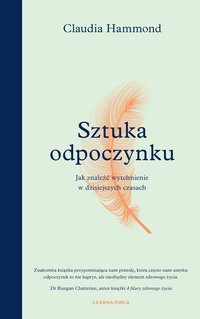 Sztuka odpoczynku - Claudia Hammond - ebook
