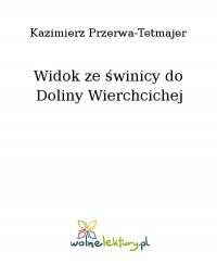 Widok ze świnicy do Doliny Wierchcichej - Kazimierz Przerwa-Tetmajer - ebook