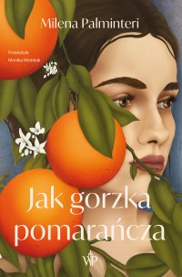 Jak gorzka pomarańcza - Milena Palminteri - ebook