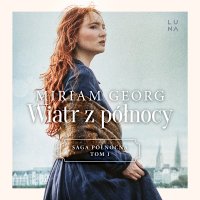 Wiatr z północy - Miriam Georg - audiobook