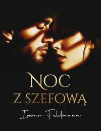Noc z szefową - Iwona Feldmann - ebook