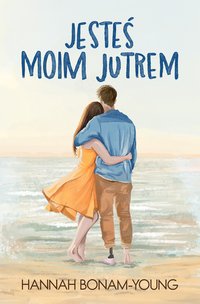 Jesteś moim jutrem - Hannah Bonam-Young - ebook