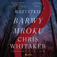 Wszystkie barwy mroku - Chris Whitaker - audiobook