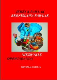 "Niezwykłe Opowiadania" - Jerzy K Pawlak - ebook