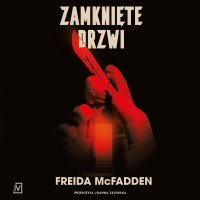 Zamknięte drzwi - Freida McFadden - audiobook