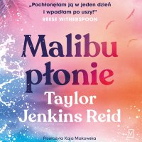 Malibu płonie - Taylor Jenkins Reid - audiobook