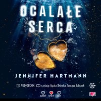 Ocalałe serca - Jennifer Hartmann - audiobook