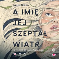 A imię jej szeptał wiatr - Laura Green - audiobook