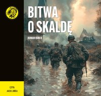 Bitwa o Skaldę - Roman Runek - audiobook
