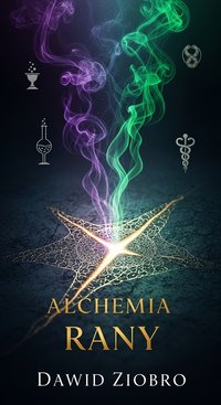 Alchemia Rany - Dawid Ziobro - ebook