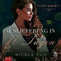 Auslieferung in 10 Tagen - Nicole Fox - audiobook