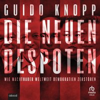 Die neuen Despoten - Guido Knopp - audiobook