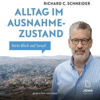 Alltag im Ausnahmezustand - Richard C. Schneider - audiobook