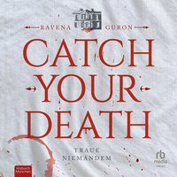 Catch Your Death - Ravena Guron - audiobook