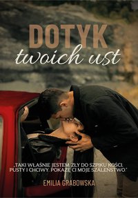 Dotyk twoich ust - Emilia Grabowska - ebook