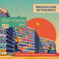 Wiatr od morza. Sztil - Magdalena Witkiewicz - audiobook