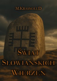 Świat Słowiańskich Wierzeń - Mateusz Żurawicki - ebook