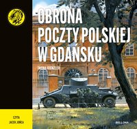 Obrona Poczty Polskiej w Gdańsku - Iwona Kienzler - audiobook