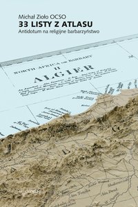 33 listy z Atlasu. Antidotum na religijne barbarzyństwo - Michał Zioło - audiobook