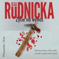 Życie na wynos - Olga Rudnicka - audiobook