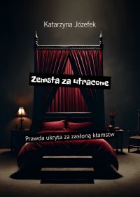 Zemsta za utracone - Katarzyna Józefek - ebook