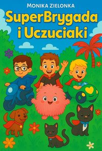 SuperBrygada i Uczuciaki - Monika Zielonka - ebook