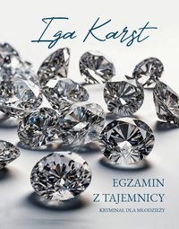 Egzamin z tajemnicy - Iga Karst - ebook