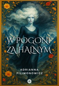 W pogoni za halnym - Adrianna Filimonowicz - ebook